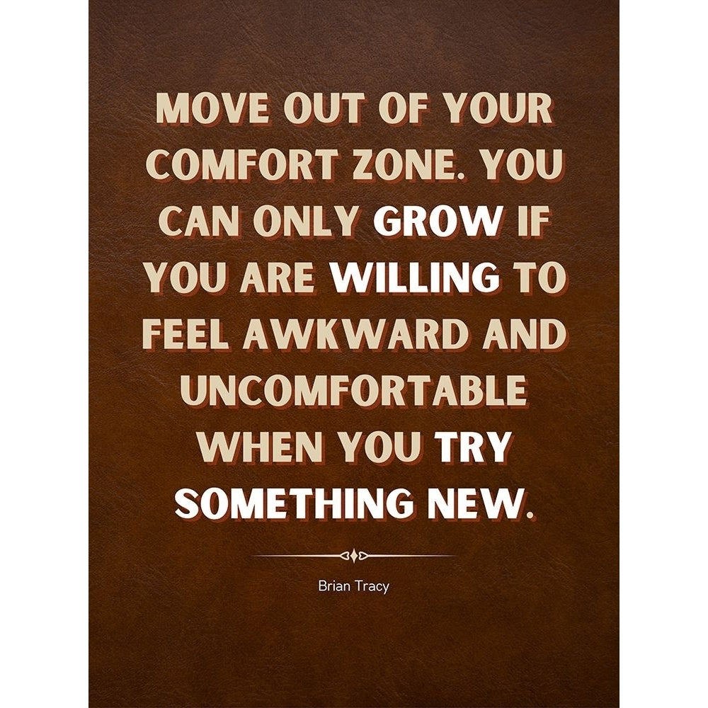 Brian Tracy Quote: Comfort Zone by ArtsyQuotes-VARPDXARTSYQUOTES002935 Image 1