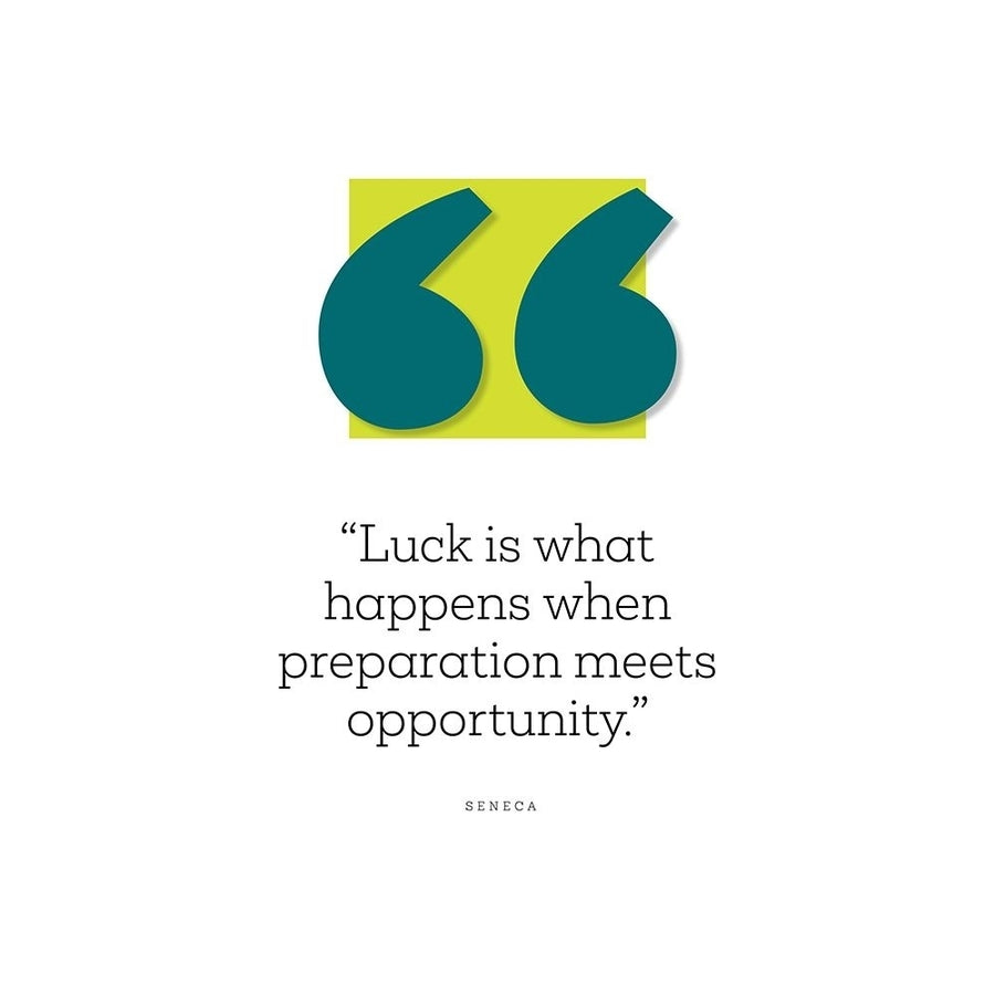 Seneca Quote: Luck by ArtsyQuotes-VARPDXARTSYQUOTES002956 Image 1