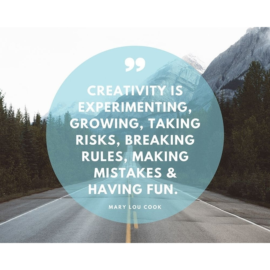 Mary Lou Cook Quote: Creativity by ArtsyQuotes-VARPDXARTSYQUOTES003104 Image 1