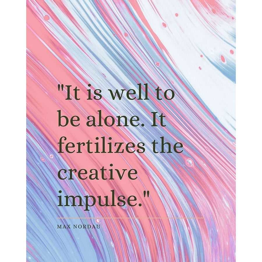 Max Nordau Quote: Creative Impulse by ArtsyQuotes-VARPDXARTSYQUOTES003374 Image 1