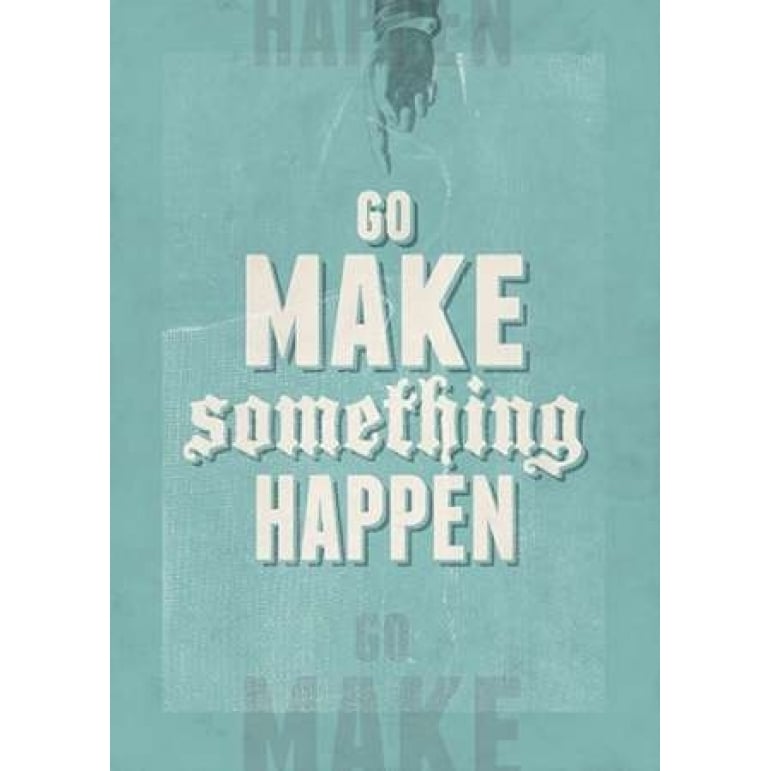 Go Make Something Happen Poster Print by Hannes Beer-VARPDXB3031D Image 2