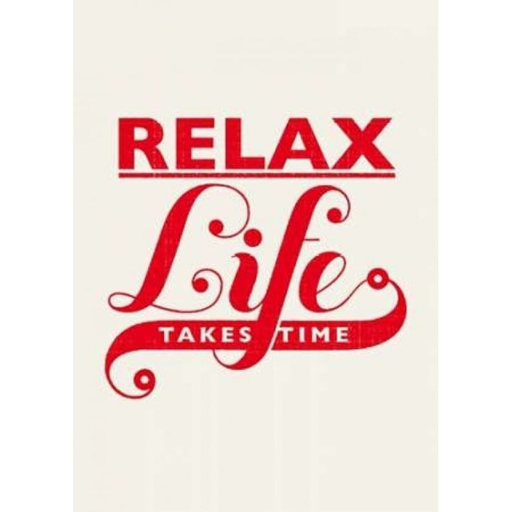 Relax - Life Takes Time Poster Print by Hannes Beer-VARPDXB3036D Image 1