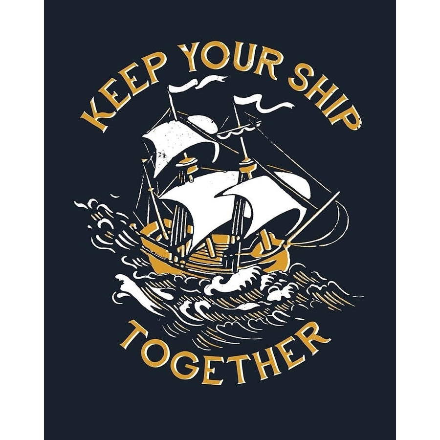 Keep Your Ship Together Poster Print by Michael Buxton-VARPDXB3713D Image 1