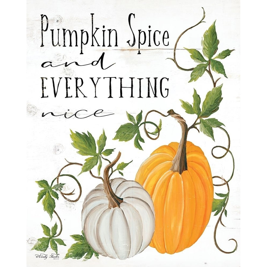 Pumpkin Spice and Everything Nice Poster Print by Cindy Jacobs-VARPDXCIN1289 Image 1