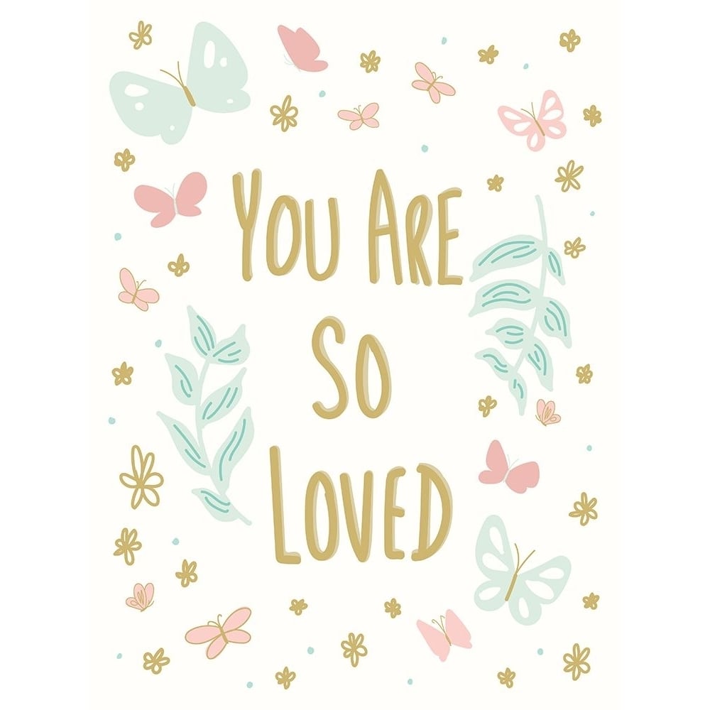 You Are So Loved Poster Print - Sweet Melody Designs-VARPDXCTRC042A Image 1