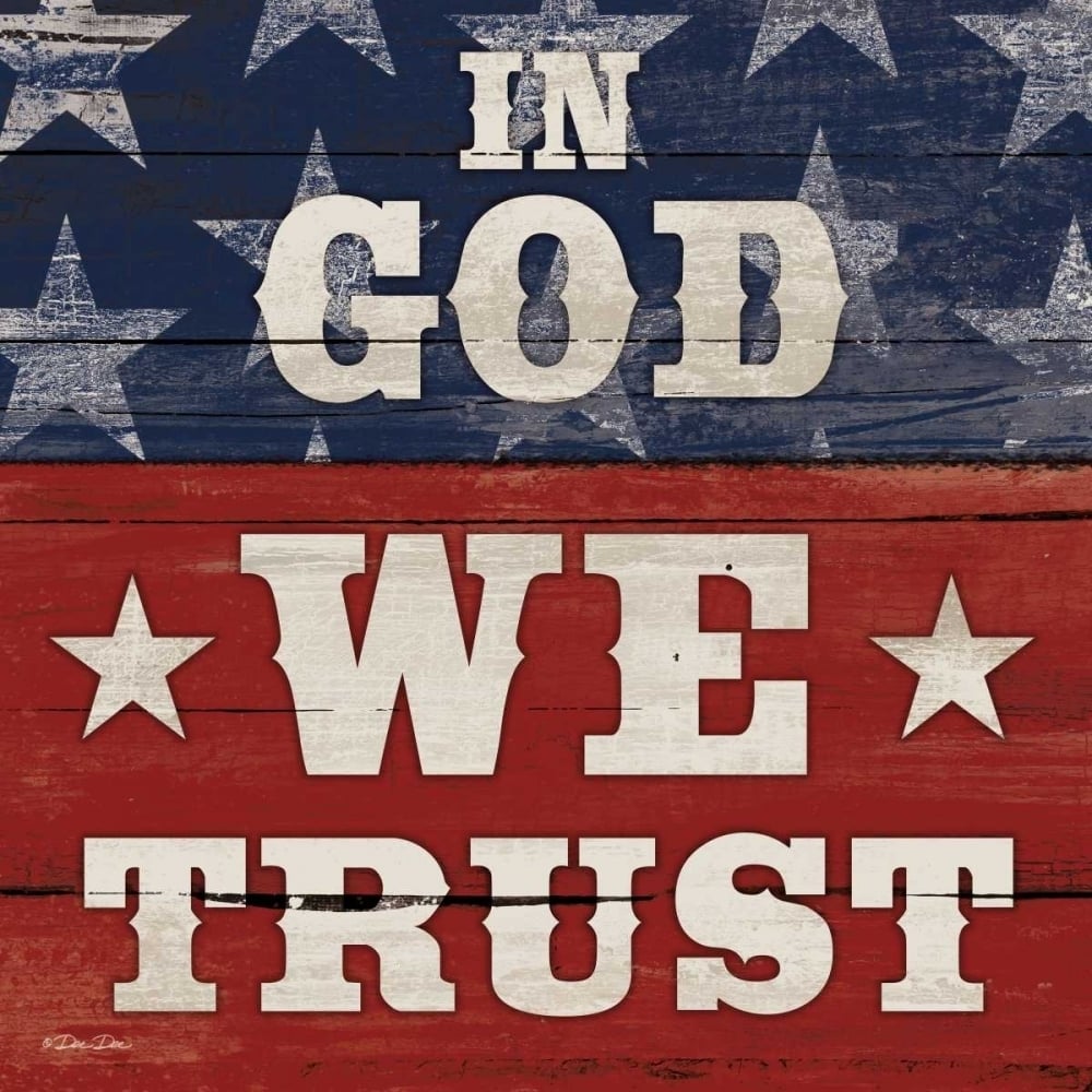 In God We Trust Poster Print by Dee Dee Dee Dee-VARPDXDD1400 Image 1