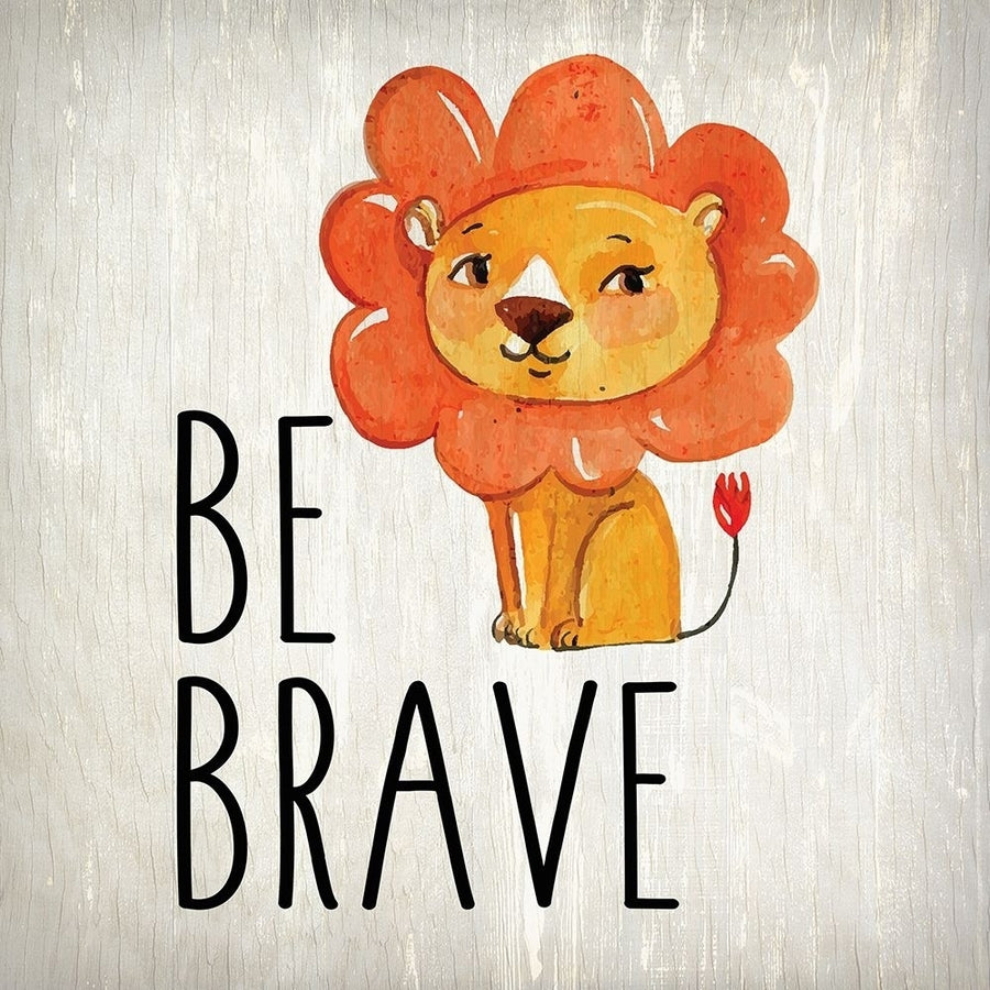 Be Brave Poster Print by Allen Kimberly-VARPDXKASQ494A Image 1