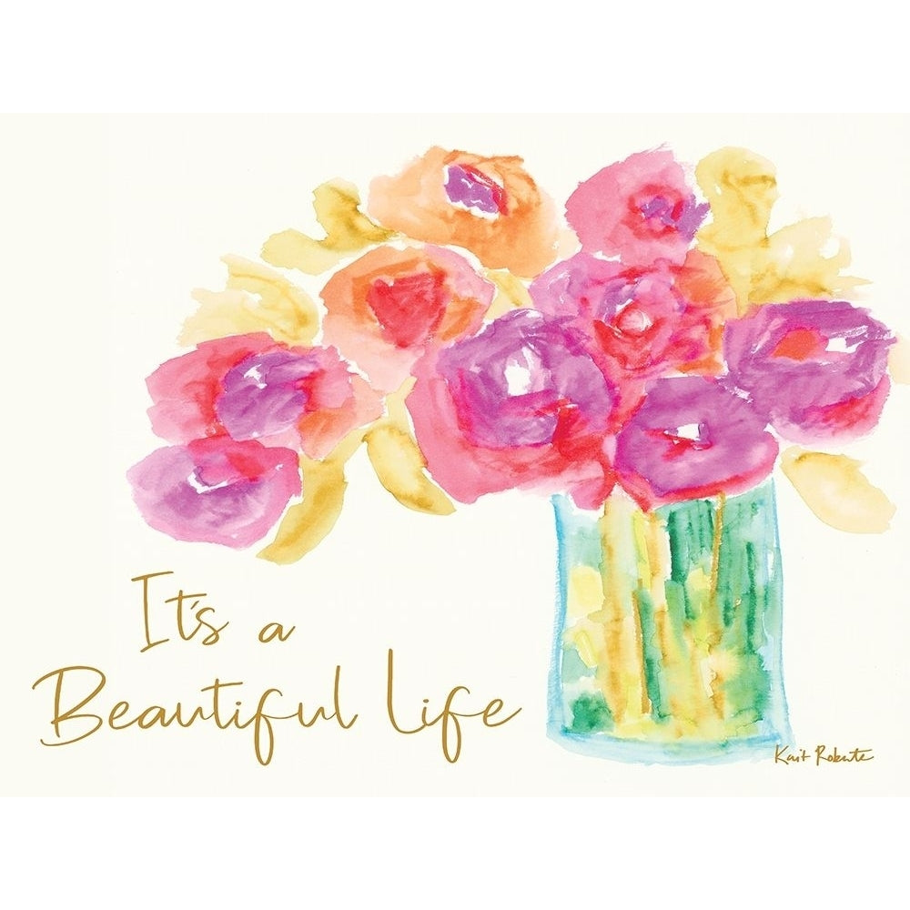 Its a Beautiful Life Poster Print by Kait Roberts-VARPDXKR405 Image 1