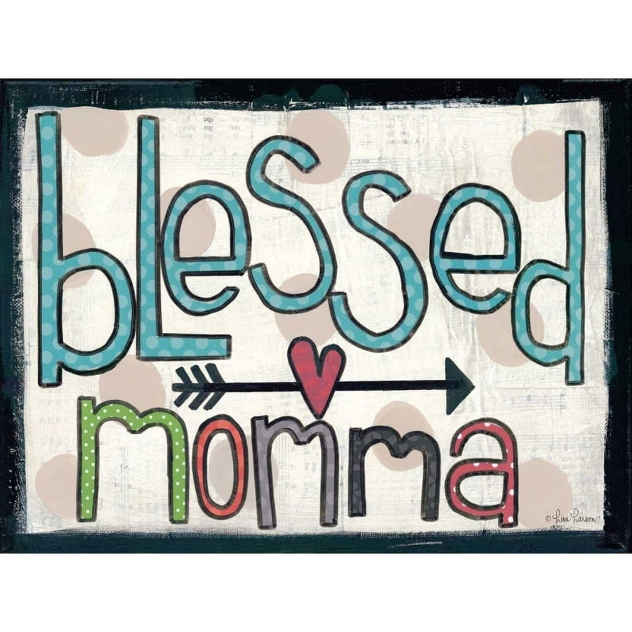 Blessed Momma Poster Print by Lisa Larson-VARPDXLAR313 Image 1