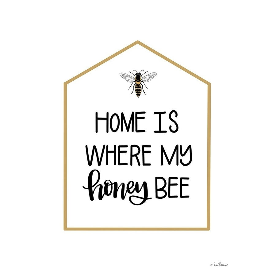 Home is Where My Honey Bee Poster Print - Lisa Larson-VARPDXLAR488 Image 1