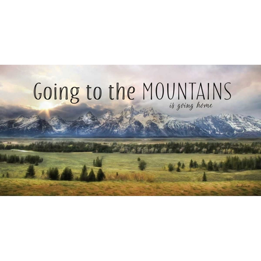 Going to the Mountains is Going Home Poster Print by Lori Deiter-VARPDXLD917 Image 1