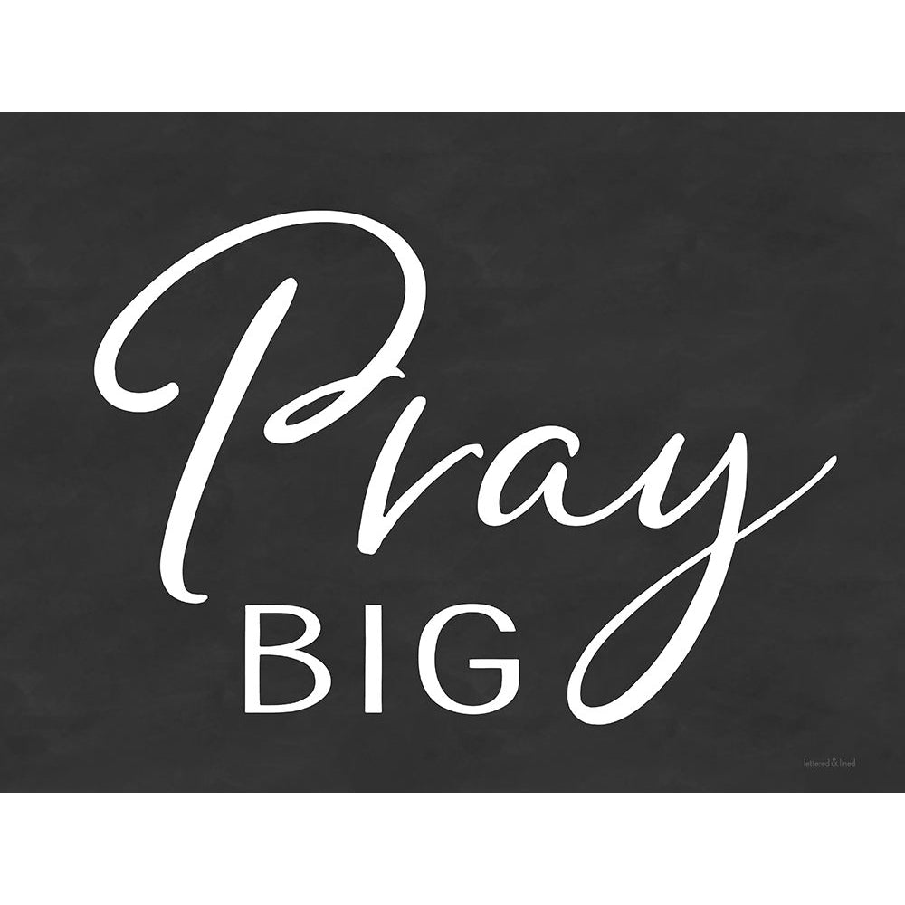 Pray Big by lettered And lined-VARPDXLET217 Image 1