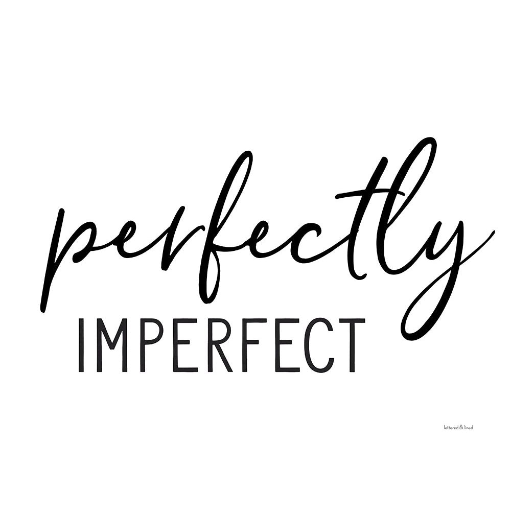 Perfectly Imperfect by lettered And lined-VARPDXLET243 Image 1