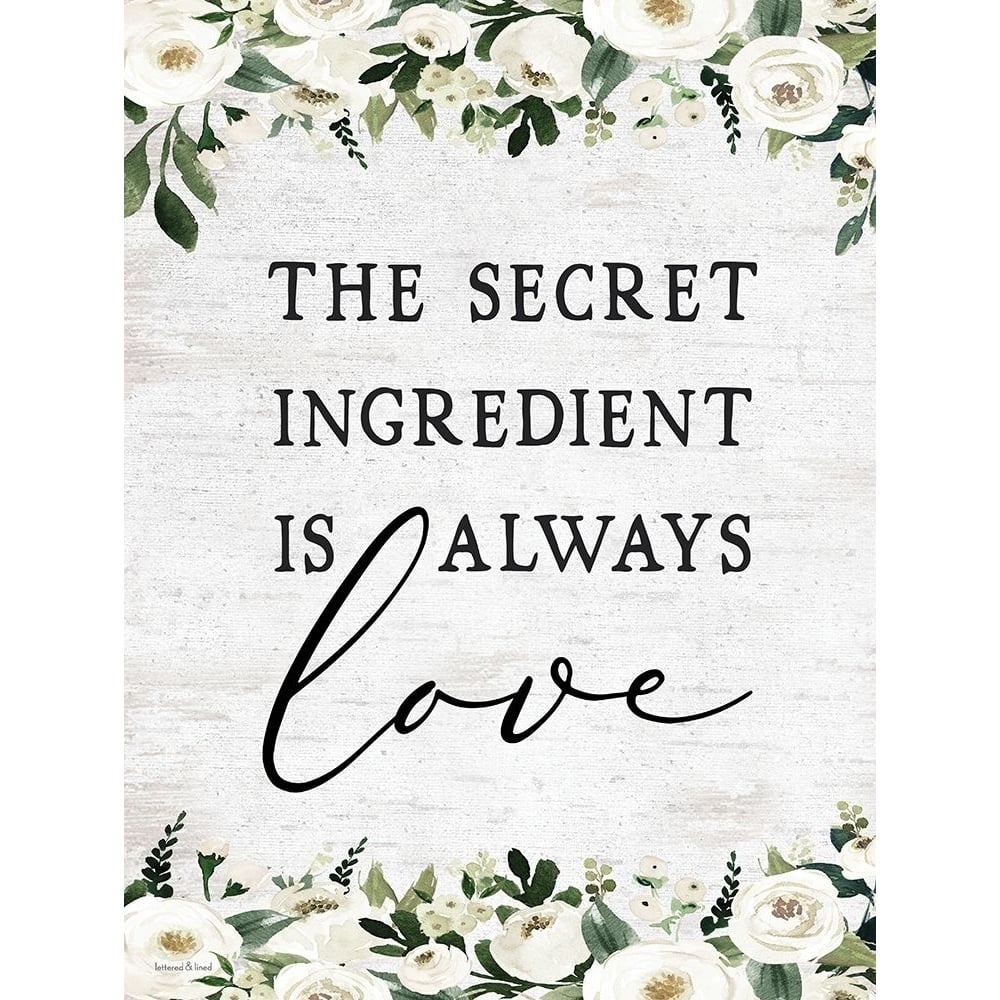 The Secret Ingredient is Always Love by lettered And lined-VARPDXLET324 Image 1