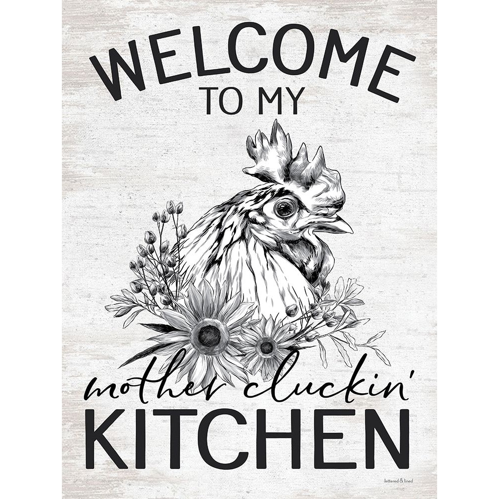 Welcome to My Mother Cluckin Kitchen by lettered And lined-VARPDXLET319 Image 1