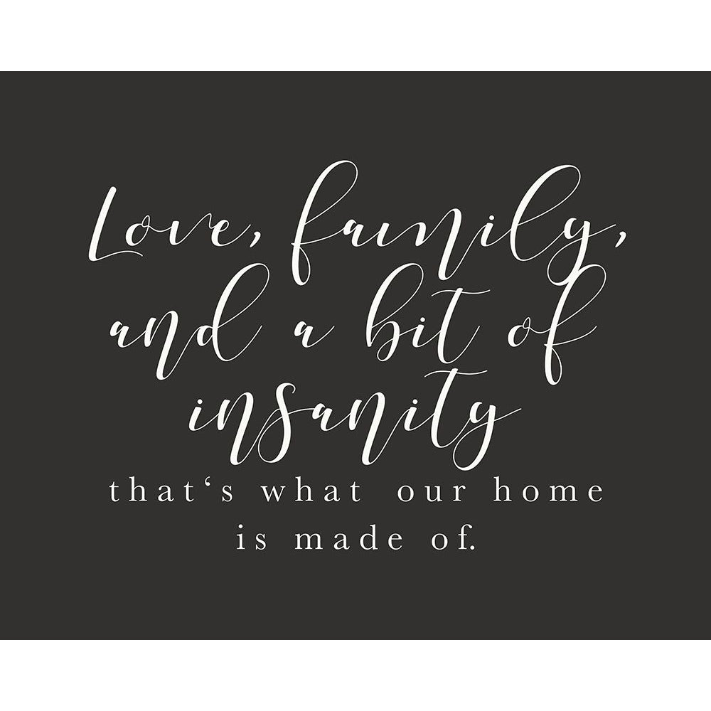 Love Family Insanity Poster Print by Leah Straatsma-VARPDXLSRC035A Image 1