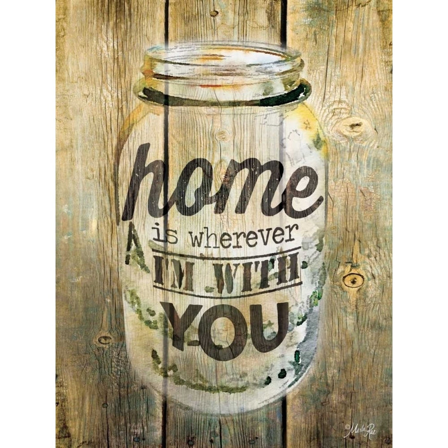 Home is Wherever Im With You Poster Print by Marla Rae-VARPDXMA2201 Image 1