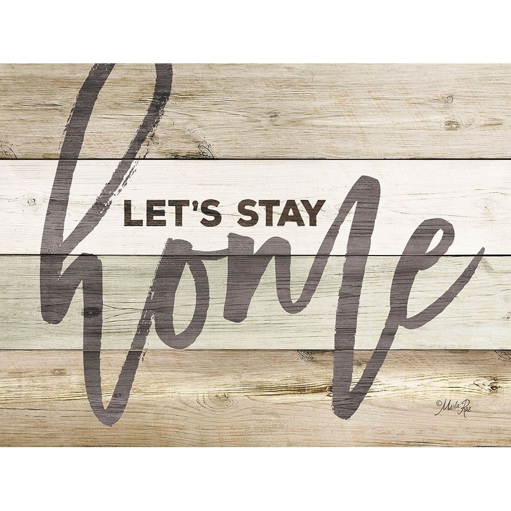 Lets Stay Home Poster Print by Marla Rae-VARPDXMA2576 Image 1