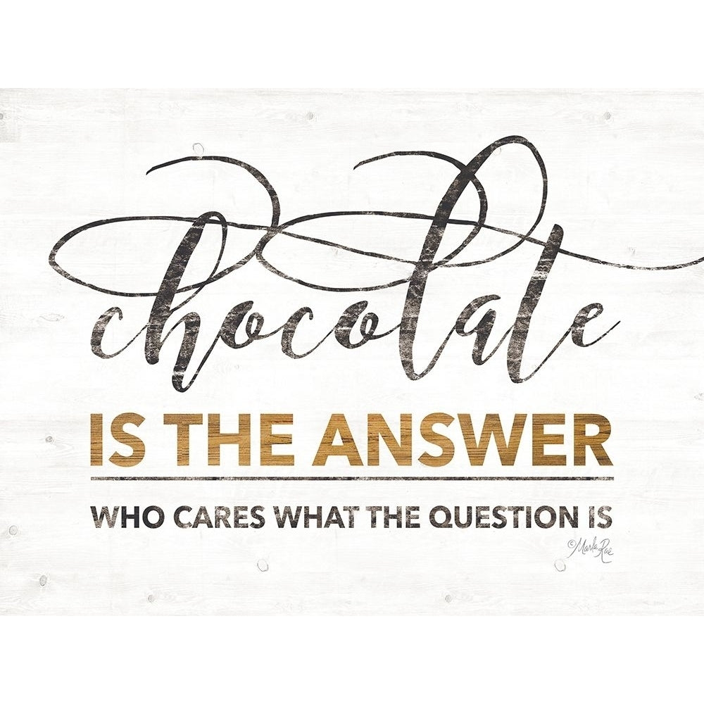 Chocolate is the Answer Poster Print by Marla Rae-VARPDXMAZ5439 Image 1