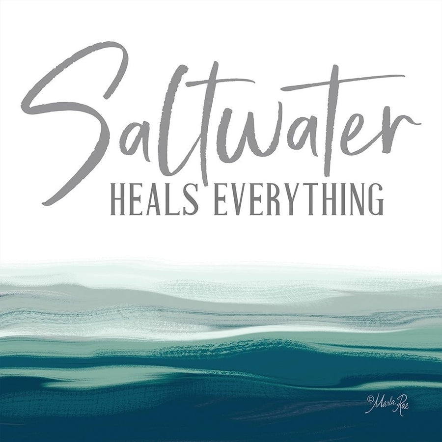 Saltwater Heals Everything by Marla Rae-VARPDXMAZ5792 Image 1