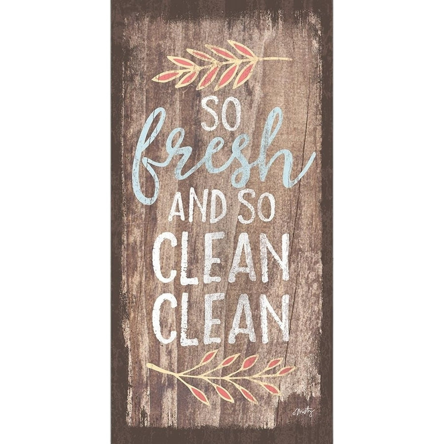 So Fresh and So Clean Clean Poster Print by Misty Michelle-VARPDXMMD120 Image 1