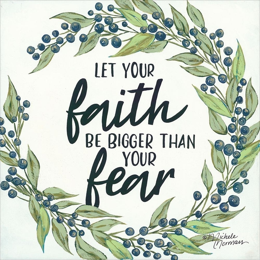 Let Your Faith be Bigger Poster Print by Michele Norman-VARPDXMN107 Image 1