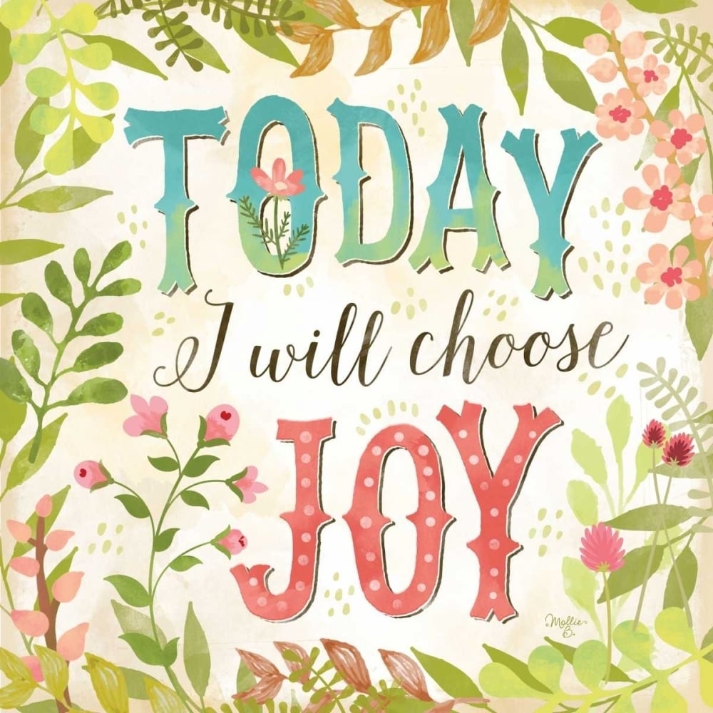 Today I Will Choose Joy Poster Print by Mollie B. Mollie B.-VARPDXMOL1273A Image 1