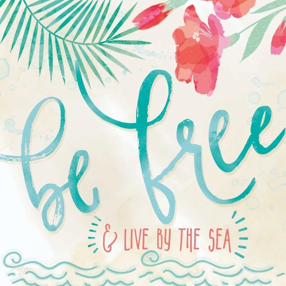 Be Free and Live by the Sea Poster Print by Mollie B. Mollie B.-VARPDXMOL1477 Image 1