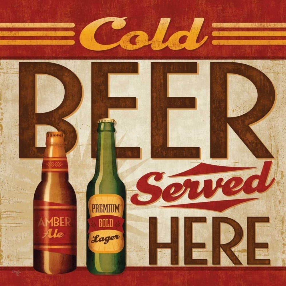 Cold Beer Served Here Poster Print by Mollie B. Mollie B.-VARPDXMOL1517 Image 1