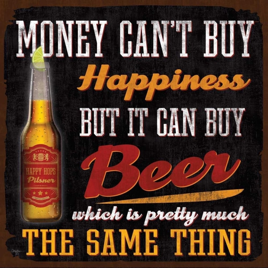 Money Cant Buy Happiness Poster Print by Mollie B. Mollie B.-VARPDXMOL1524 Image 1