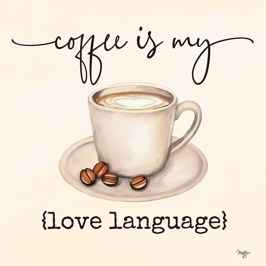 Coffee is My Love Language by Mollie B.-VARPDXMOL2151 Image 1