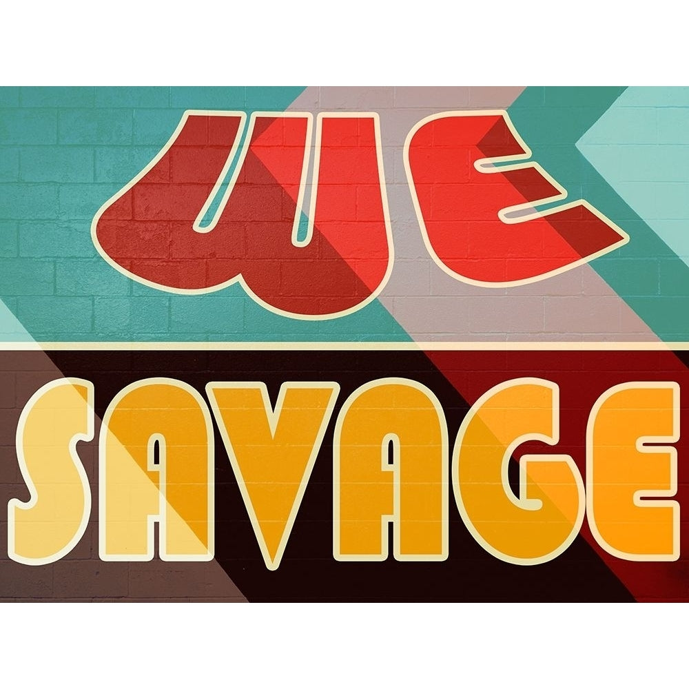 We Savage Poster Print by Marcus Prime-VARPDXMPRC185A Image 1