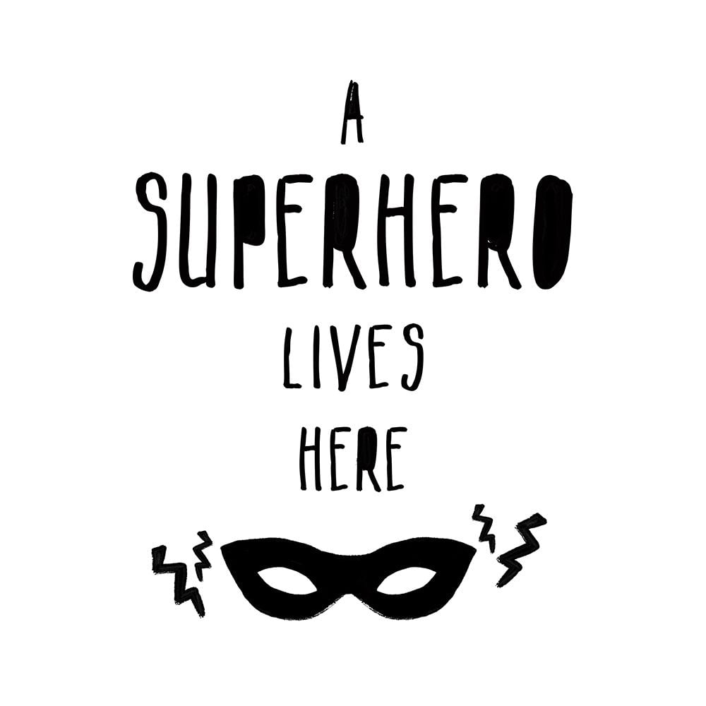 A Superhero Lives Here Poster Print by Masey St. Studios Masey St. Studios-VARPDXMS140 Image 1