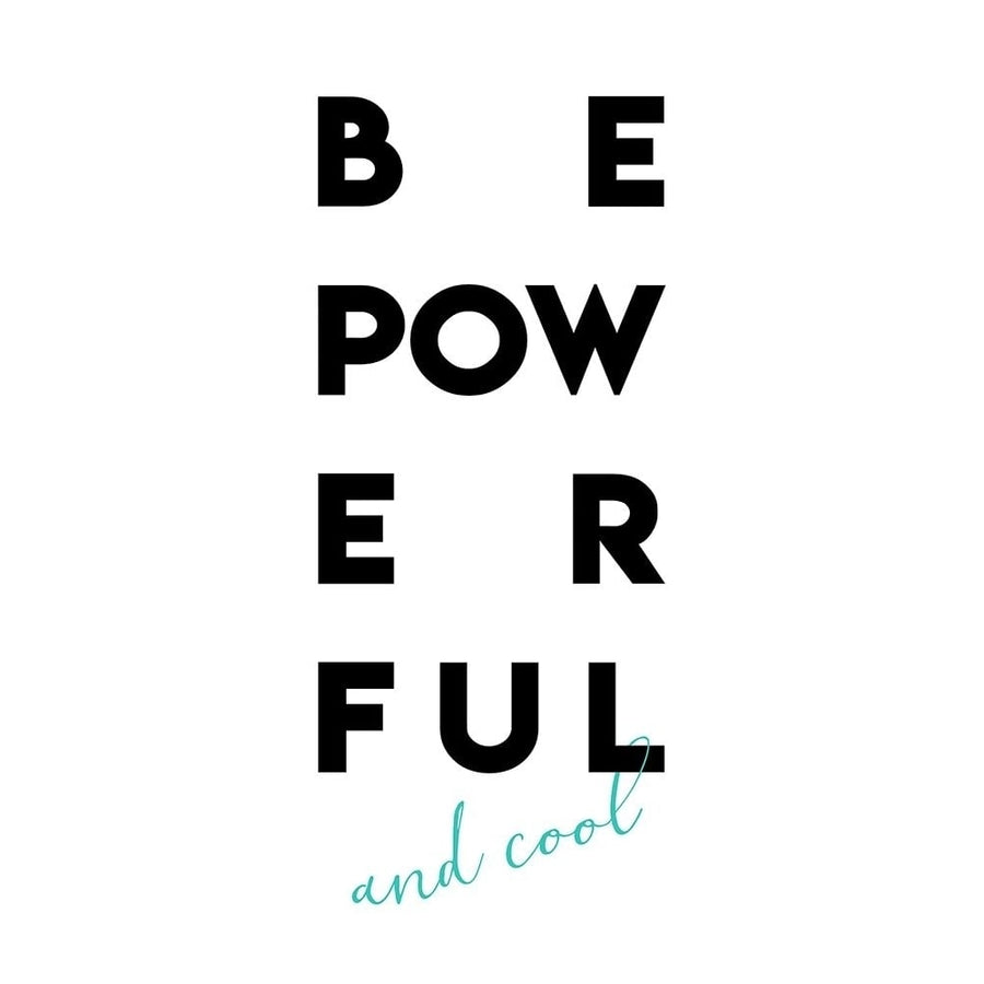 Be Powerful Poster Print by Mlli Villa-VARPDXMVRC199A Image 1