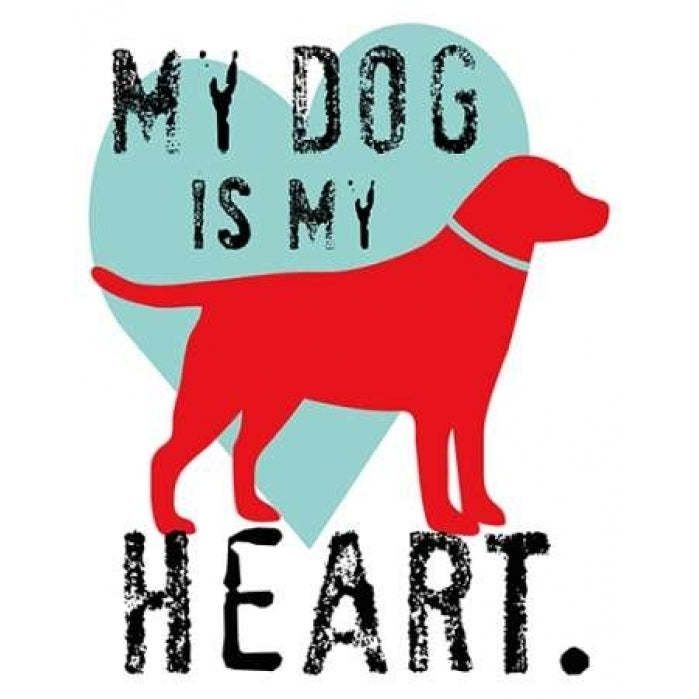 My Dog Is My Heart Poster Print by Ginger Oliphant-VARPDXO129D Image 1