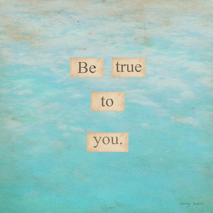 Embrace Your True Self Poster Print by Tammy Kushnir-VARPDXRB12369TK Image 1