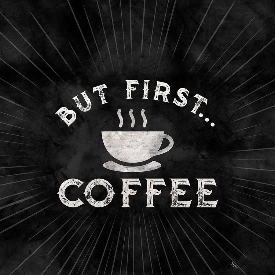 Coffee Humor black I-But First Poster Print by Tara Reed-VARPDXRB13991TR Image 1