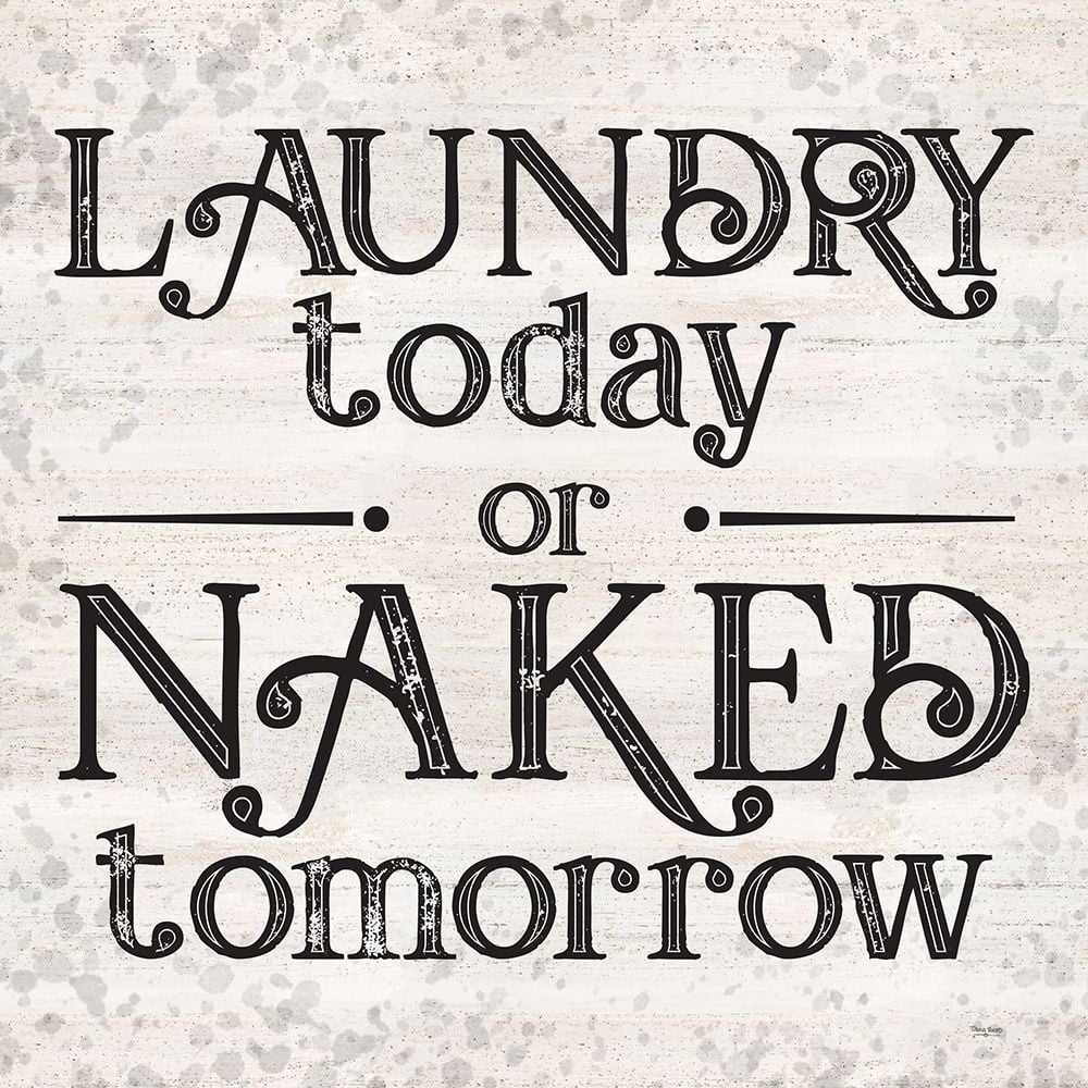 Laundry Room Humor V-Naked Tomorrow Poster Print by Tara Reed-VARPDXRB14007TR Image 1