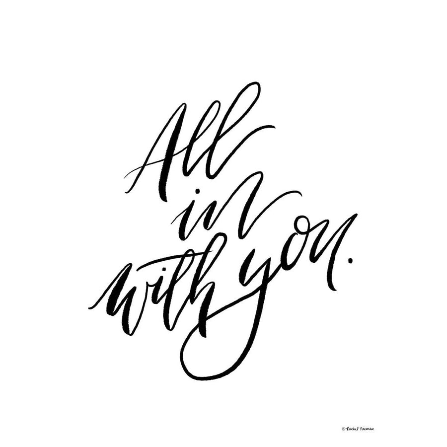 All in With You Poster Print - Rachel Nieman-VARPDXRN299 Image 1