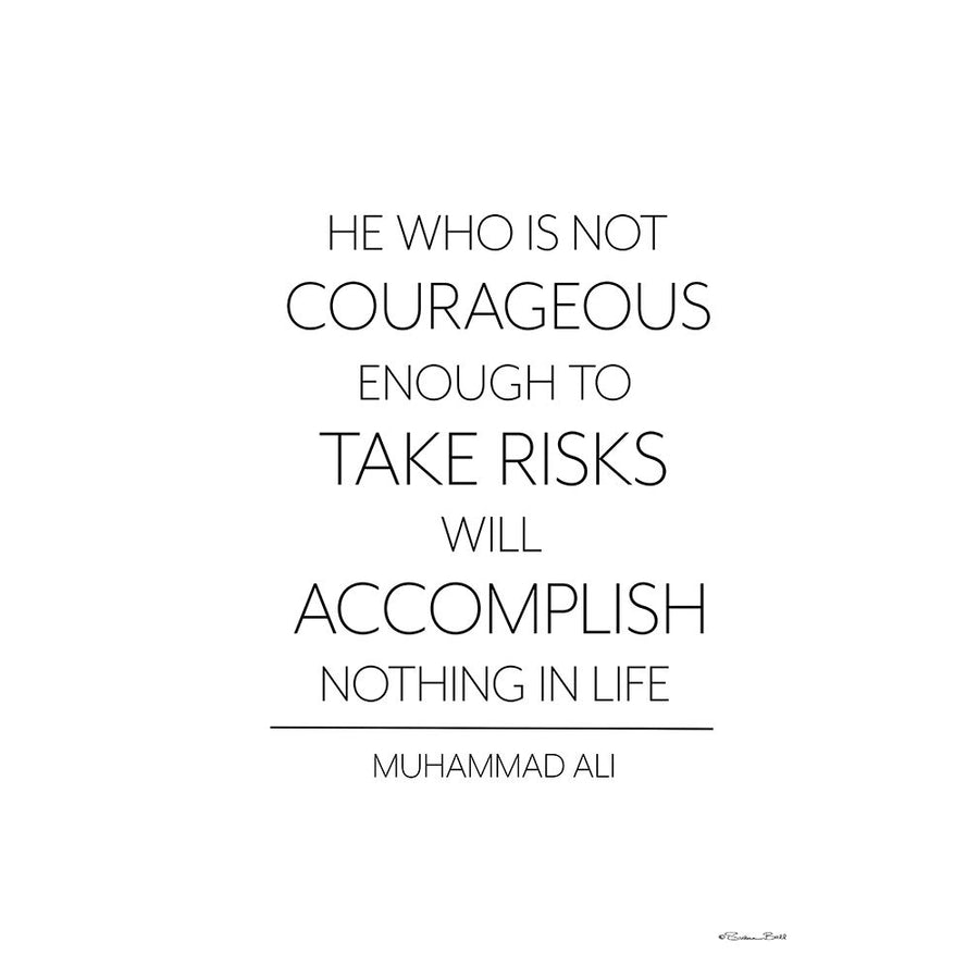 He Who is Not Courageous Poster Print - Susan Ball-VARPDXSB1003 Image 1