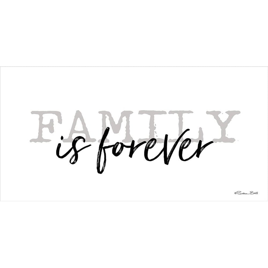 Family is Forever Poster Print by Susan Ball-VARPDXSB531 Image 1