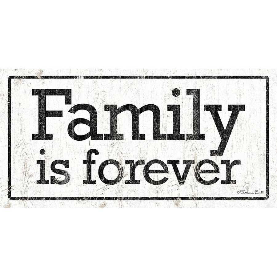 Families is Forever Poster Print by Susan Ball-VARPDXSB716 Image 1