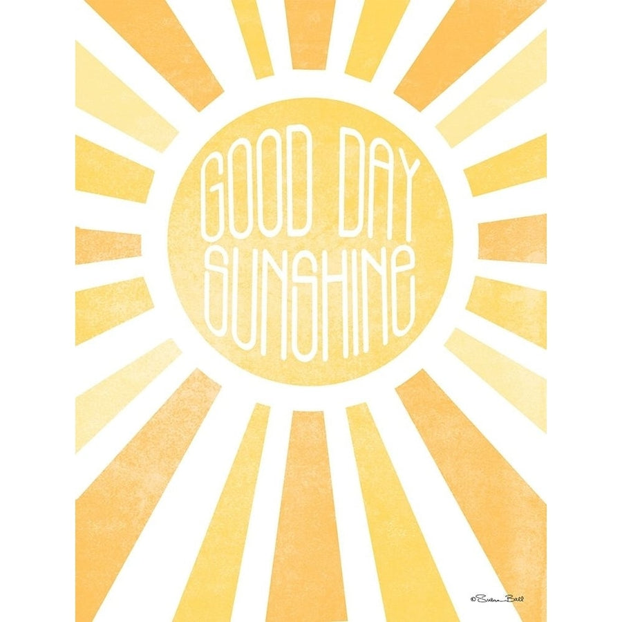 Good Day Sunshine Poster Print by Susan Ball-VARPDXSB819 Image 1