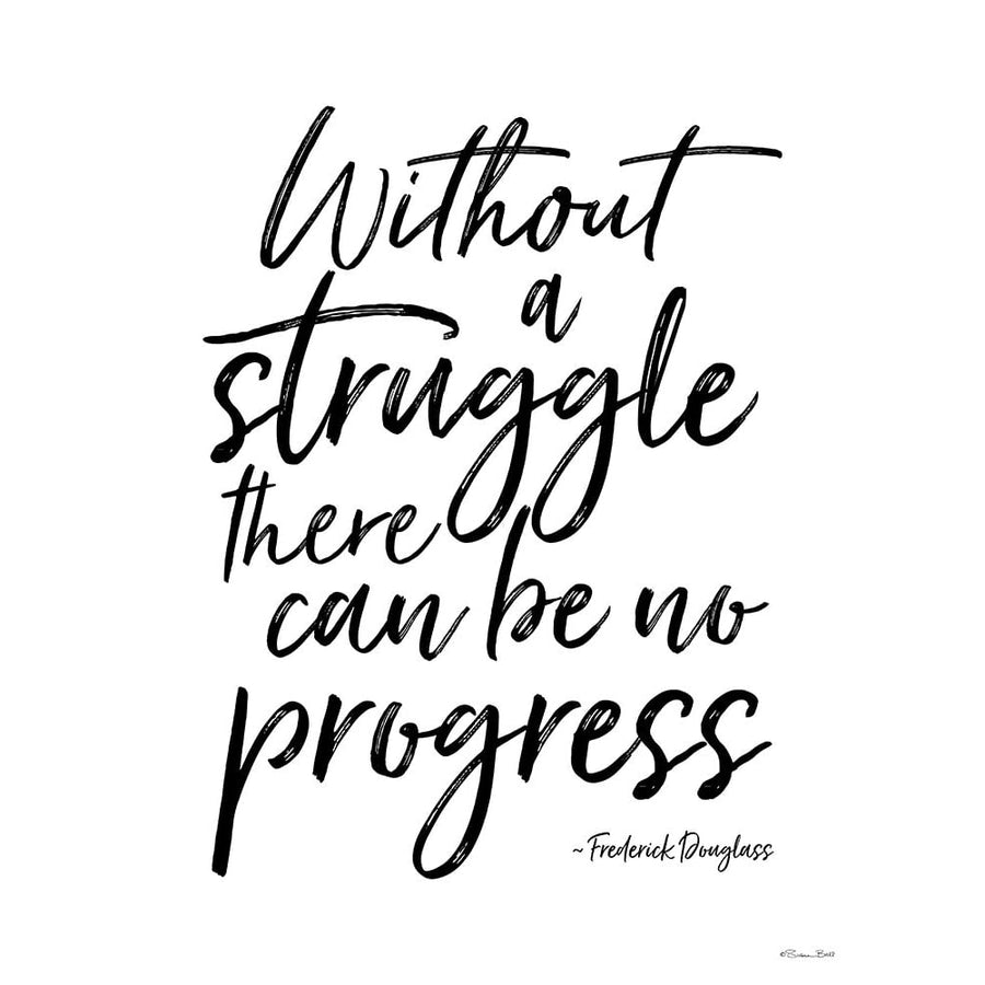 No Progress Without Struggle by Susan Ball-VARPDXSB911 Image 1