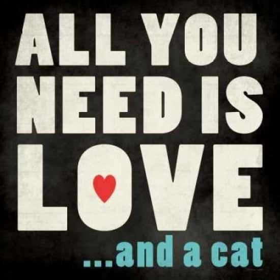 All You Need - Cat Poster Print by Stephanie Marrott-VARPDXSM10490 Image 1