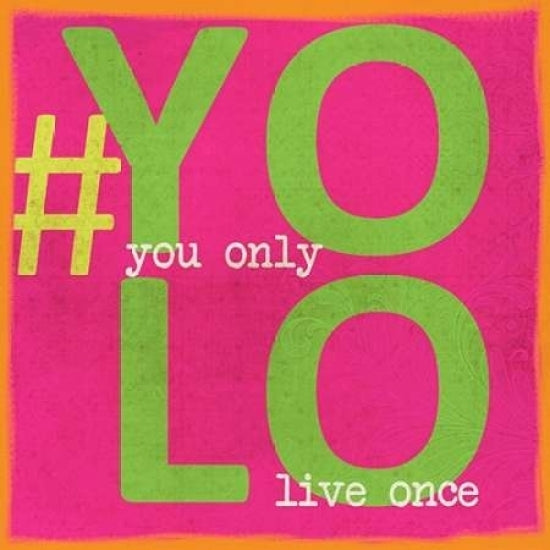 YOLO Poster Print by Taylor Greene-VARPDXTGSQ189D Image 2