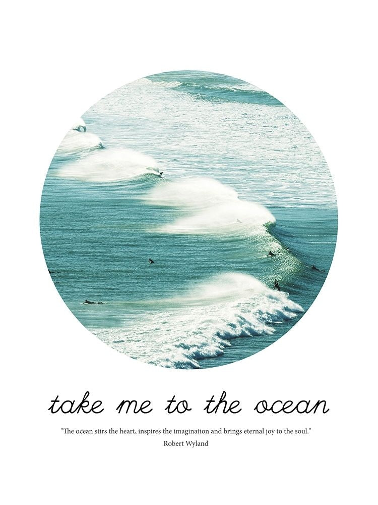 Take me to the Ocean Poster Print by Urban Epiphany Urban Epiphany-VARPDXUERC145 Image 1