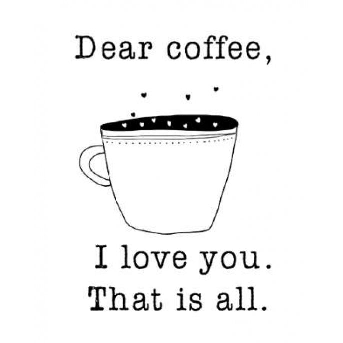 Dear Coffee Poster Print by Jan Weiss-VARPDXW831D Image 1