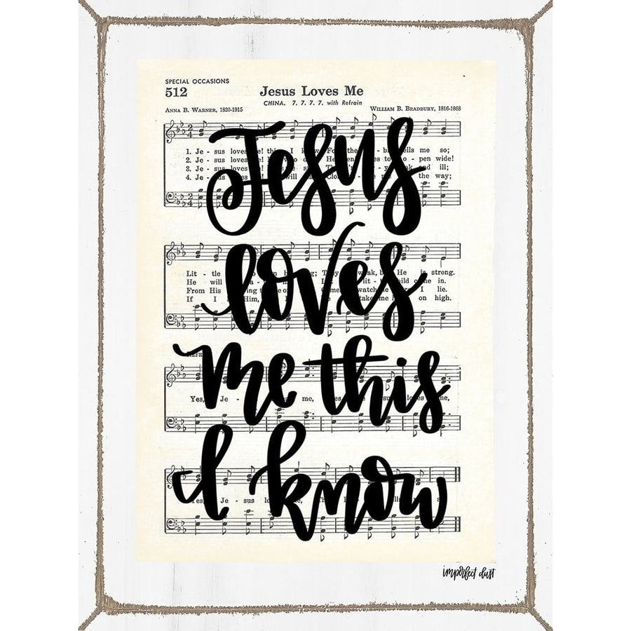 Jesus Loves Me Poster Print by Imperfect Dust Imperfect Dust-VARPDXDUST150 Image 1