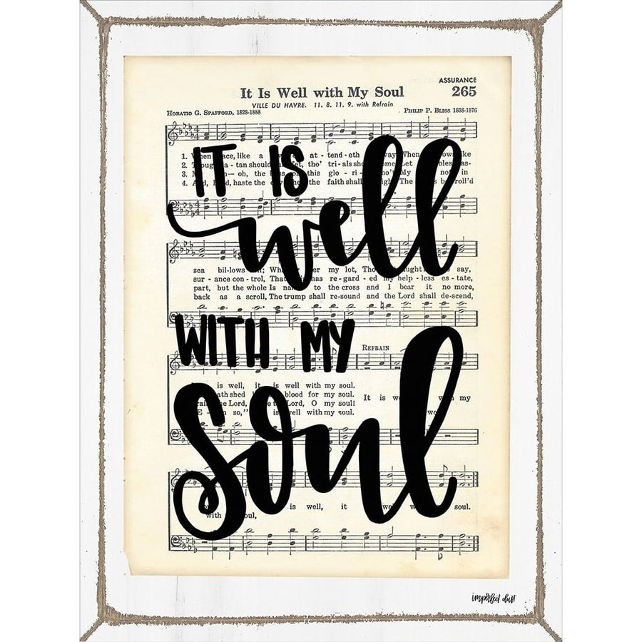 It Is Well with My Soul Poster Print by Imperfect Dust Imperfect Dust-VARPDXDUST131 Image 1